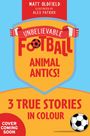 Matt Oldfield: Unbelievable Football Short Colour Stories: Animal Antics!, Buch