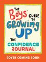 "The Boys' Guide to Growing Up" in bunten Buchstaben, "The Confidence Journal" darunter. "Cover coming soon" am unteren Rand.