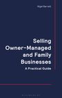 Nigel Barratt: Selling Owner-Managed and Family Businesses - A Practical Guide, Buch