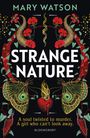 Mary Watson: Strange Nature, Buch