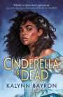 Kalynn Bayron: Cinderella Is Dead, Buch