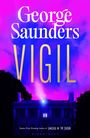 George Saunders: Vigil, Buch