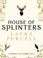 Laura Purcell: House of Splinters, Buch