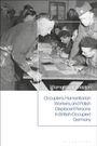 Samantha K Knapton: Occupiers, Humanitarian Workers, and Polish Displaced Persons in British-Occupied Germany, Buch