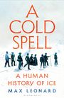 Max Leonard: A Cold Spell, Buch