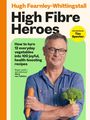 „High Fibre Heroes“, Anleitung zu gesunden Rezepten. Mann hält Karotte und Brokkoli, lächelt freundlich.