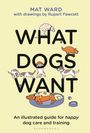 Mat Ward: What Dogs Want, Buch
