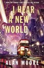 Alan Moore: I Hear A New World, Buch