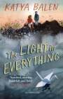 Katya Balen: The Light in Everything, Buch