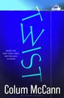 Colum McCann: Twist, Buch