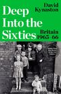 Text: „Deep Into the Sixties“, „David Kynaston“. Schwarz-weißes Foto von Kindern und einer Person auf einer Treppe.