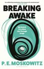 P. E. Moskowitz: Breaking Awake, Buch