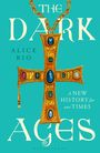 Text: "THE DARK AGES", "ALICE RIO", "A NEW HISTORY for our TIMES". Ein goldenes Kreuz mit Edelsteinen auf türkisfarbenem Hintergrund.