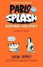 Sheena Dempsey: Pablo and Splash: Roman Holiday, Buch