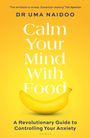 Uma Naidoo: Calm Your Mind with Food, Buch