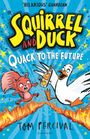 Tom Percival: Squirrel and Duck: Quack to the Future, Buch