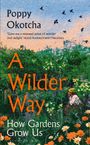 Poppy Okotcha: A Wilder Way, Buch