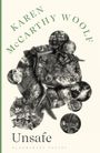 Karen Mccarthy Woolf: Unsafe, Buch
