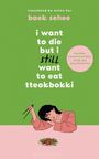 Baek Sehee: I Want to Die but I Still Want to Eat Tteokbokki, Buch