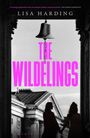 Lisa Harding: The Wildelings, Buch