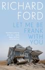 Richard Ford: Let Me Be Frank With You, Buch