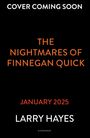Larry Hayes: The Nightmares of Finnegan Quick, Buch