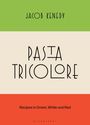 Text: "JACOB KENEDY", "PASTA TRICOLORE", "Recipes in Green, White and Red". Bunte Bänder in Grün, Weiß, Rot.
