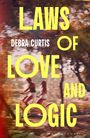 Debra Curtis: Laws of Love and Logic, Buch