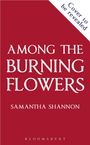 Samantha Shannon: Among the Burning Flowers, Buch