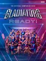 The Gladiators: Gladiators: Ready!, Buch