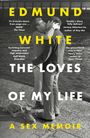 Edmund White: The Loves of My Life, Buch