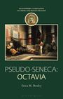 BLOOMSBURY COMPANIONS TO GREEK AND ROMAN TRAGEDY. PSEUDO-SENECA: OCTAVIA. Erica M. Bexley. Buchcover mit antiker Szene.