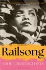 "Magnificent ... I would follow Miss Chitol to the ends of the earth" KAMILA SHAMSIE. Railsong, Rahul Bhattacharya. Kopf einer Frau.