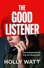 Holly Watt: The Good Listener, Buch