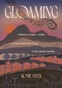 Text "GLOAMING" groß, darunter: "Folklore, recipes + crafts to spark glimmers of joy in the darker months." Illustration: Landschaft mit Hügeln, Häusern und Bäumen im Abendlicht.