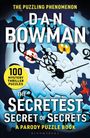 Daniel Bowman: The Secretest Secret of Secrets, Buch