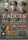 "Badges of the Territorial Infantry 1914-1918" von David Bilton. Drei Soldaten und Abzeichen darunter.
