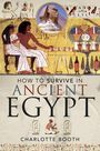 „How to Survive in Ancient Egypt“ von Charlotte Booth. Illustration mit ägyptischen Figuren und Pharaonen-Sphinx.