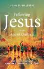 John Gillespie: Following Jesus in an Age of Quitters, Buch