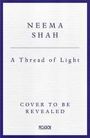 Neema Shah: A Thread of Light, Buch