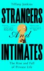 Tiffany Jenkins: Strangers and Intimates, Buch