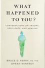 Oprah Winfrey: What Happened to You?, Buch