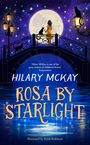 Hilary McKay: Rosa By Starlight, Buch