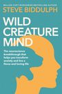 Steve Biddulph: Wild Creature Mind, Buch