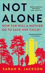 Sarah K Jackson: Not Alone, Buch