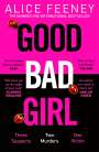 Alice Feeney: Good Bad Girl, Buch