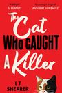 L T Shearer: The Cat Who Caught a Killer, Buch