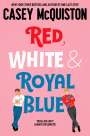 Casey McQuiston: Red, White & Royal Blue, Buch