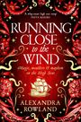 Alexandra Rowland: Running Close to the Wind, Buch