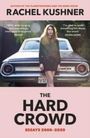 Rachel Kushner: The Hard Crowd, Buch
